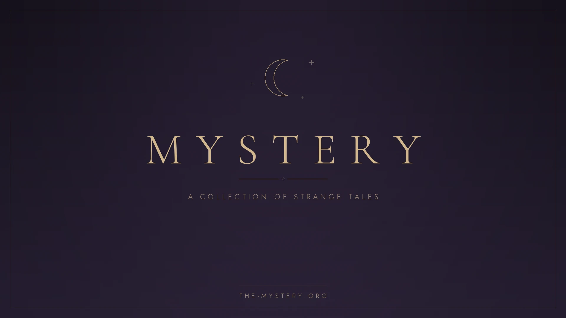 MYSTERY — a reading site of strange tales. Gold crescent moon emblem on a deep violet background