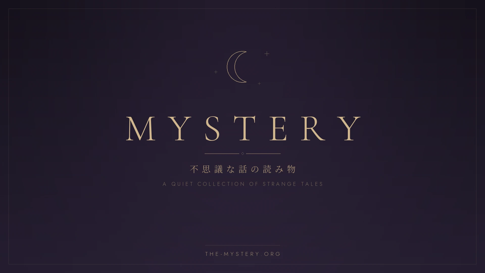 MYSTERY — a reading site of strange tales. Gold crescent moon emblem on a deep violet background